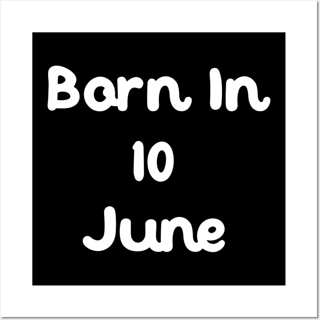 Born In 10 June Wall Art by Fandie